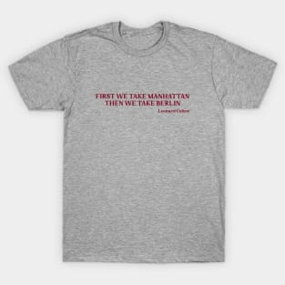 First We Take Manhattan, burgundy T-Shirt